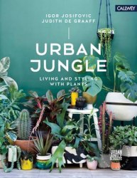 Urban Jungle: Living and Styling with Plants Callwey