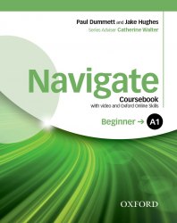 Navigate A1 Beginner Coursebook with DVD and Oxford Online Skills Program Oxford University Press / Підручник для учня
