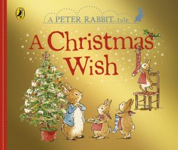 A Peter Rabbit Tale: A Christmas Wish Warne