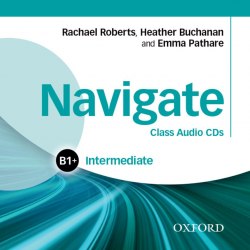 Navigate B1+ Intermediate Class Audio CDs Oxford University Press / Аудіо диск