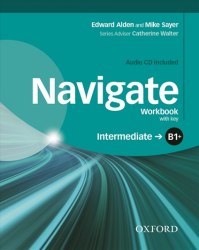 Navigate B1+ Intermediate Workbook with CD (with key) Oxford University Press / Робочий зошит