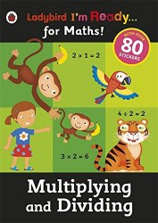 Ladybird I'm Ready... for Maths! Multiplying and Dividing Ladybird / Книга з наклейками
