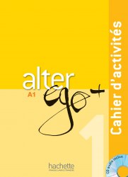 Alter Ego+ Niveau 1 Cahier d'activites + CD audio Hachette / Робочий зошит