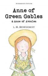 Anne of Green Gables. Anne of Avonlea - L. M. Montgomery Wordsworth