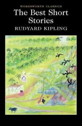 The Best Short Stories of Rudyard Kipling - Rudyard Kipling Wordsworth
