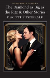 The Diamond as Big as the Ritz and Other Stories - F. Scott Fitzgerald Wordsworth