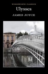 Ulysses - James Joyce Wordsworth