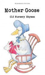 Mother Goose: Old Nursery Rhymes - Arthur Rackham Wordsworth