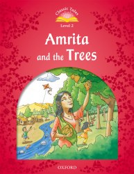 Classic Tales Second Edition 2: Amrita and the Trees Oxford University Press / Книга для читання
