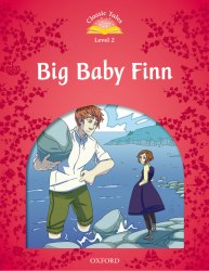 Classic Tales Second Edition 2: Big Baby Finn Oxford University Press / Книга для читання