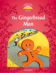 Classic Tales Second Edition 2: The Gingerbread Man Oxford University Press / Книга для читання