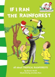 The Cat in the Hat’s Learning Library: If I Ran the Rainforrest HarperCollins