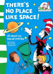 The Cat in the Hat’s Learning Library: There's No Place Like Space! HarperCollins