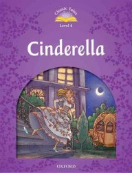 Classic Tales Second Edition 4: Cinderella Oxford University Press / Книга для читання