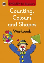 English for Beginners: Counting, Colours and Shapes Workbook Ladybird