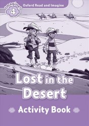 Oxford Read and Imagine 4 Lost in the Desert Activity Book Oxford University Press / Робочий зошит