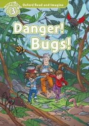Oxford Read and Imagine 3 Danger! Bugs! Audio Pack Oxford University Press / Книга для читання