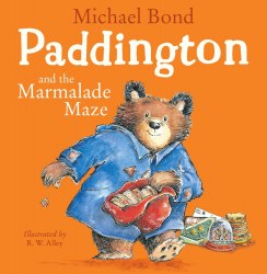 Paddington Picture Books: Paddington and the Marmalade Maze HarperCollins