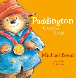 Paddington Picture Books: Paddington Goes for Gold HarperCollins