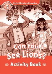 Oxford Read and Imagine 2 Can You See Lions? Activity Book Oxford University Press / Робочий зошит