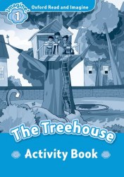 Oxford Read and Imagine 1 The Treehouse Activity Book Oxford University Press / Робочий зошит