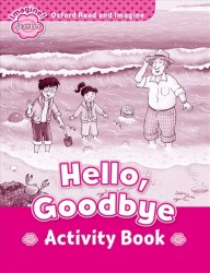 Oxford Read and Imagine Starter Hello, Goodbye Activity Book Oxford University Press / Робочий зошит