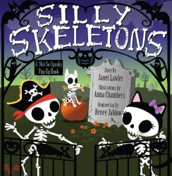 Silly Skeletons: A Not-So-Spooky Pop-Up Book Jumping Jack Press / Книга з рухомими елементами, Книга 3D