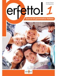 Perfetto! 1 Esercizi di grammatica italiana Ornimi Editions / Підручник для учня