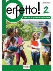 Perfetto! 2 Esercizi di grammatica italiana Ornimi Editions / Підручник для учня