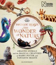 Fantastic Beasts: The Wonder of Nature Bloomsbury