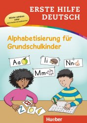 Erste Hilfe Deutsch: Alphabetisierung für Grundschulkinder mit kostenlosem MP3-Download Hueber