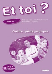 Et toi? 4 Guide Pédagogique Didier / Підручник для вчителя