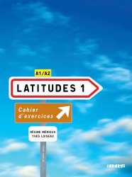Latitudes 1 Cahier + CD Didier / Робочий зошит