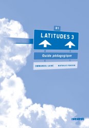 Latitudes 3 Guide Pédagogique Didier / Підручник для вчителя