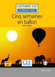 Lectures en francais facile (2e Édition) 1 Cinq semaines en ballon Cle International