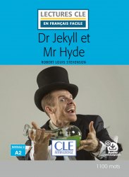 Lectures en francais facile (2e Édition) 2 Dr Jekyll et Mr Hyde Cle International