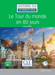 Lectures en francais facile (2e Édition) 3 Le Tour du monde en 80 jours Cle International