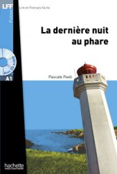 Lire en francais facile A1 La Dernière nuit au phare + CD audio Hachette