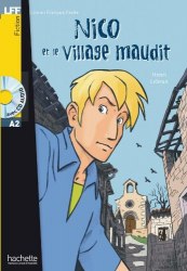 Lire en francais facile A2 Nico et le Village Maudit + CD audio Hachette