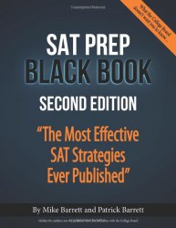 SAT Prep Black Book : The Most Effective SAT Strategies Ever Published ACT Prep Books