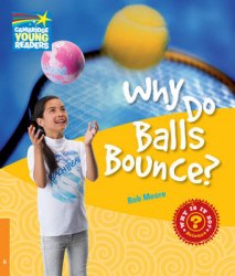 Why do Balls Bounce? Cambridge University Press