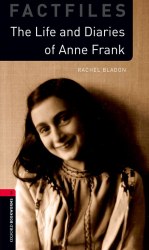 Oxford Bookworms Factfiles 3: The Life and Diaries of Anne Frank Oxford University Press