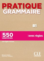 Pratique Grammaire B1 Livre + Corriges Cle International