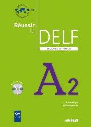 Réussir le DELF Scolaire et Junior A2 Livre + CD audio Didier