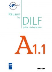 Reussir Le DILF A1.1 Guide pédagogique Didier / Підручник для вчителя