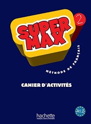 Super Max 2 Cahier d'activités Hachette / Робочий зошит