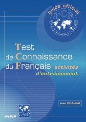 Test de Connaissance du Français Activités d'entraînement avec CD audio Didier