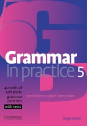 Grammar in Practice 5 Cambridge University Press