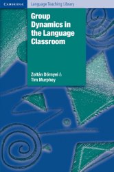 Group Dynamics in the Language Classroom Cambridge University Press