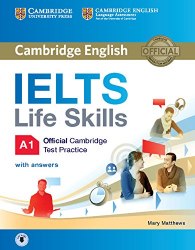 IELTS Life Skills Official Cambridge Test Practice A1 Student's Book with answers and Downloadable Audio Cambridge University Press / Підручник для учня